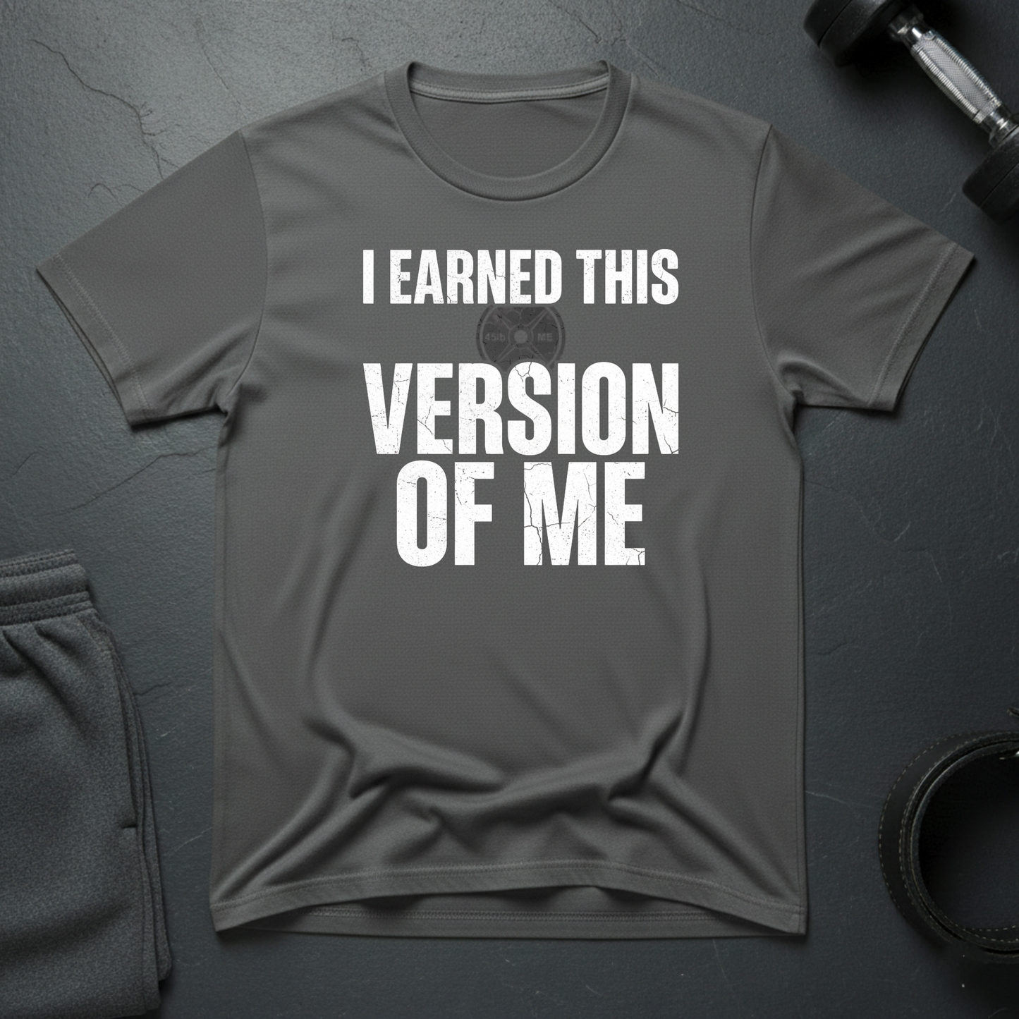 I Earned This Version Of Me T-Shirt