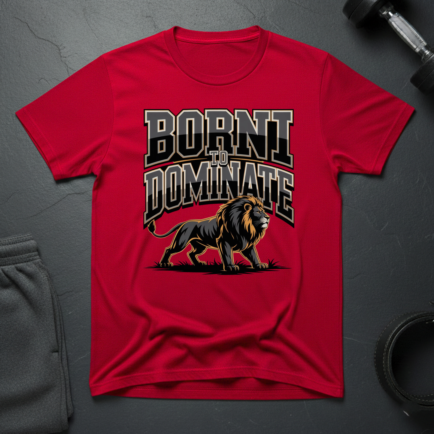 Born To Dominate T-Shirt