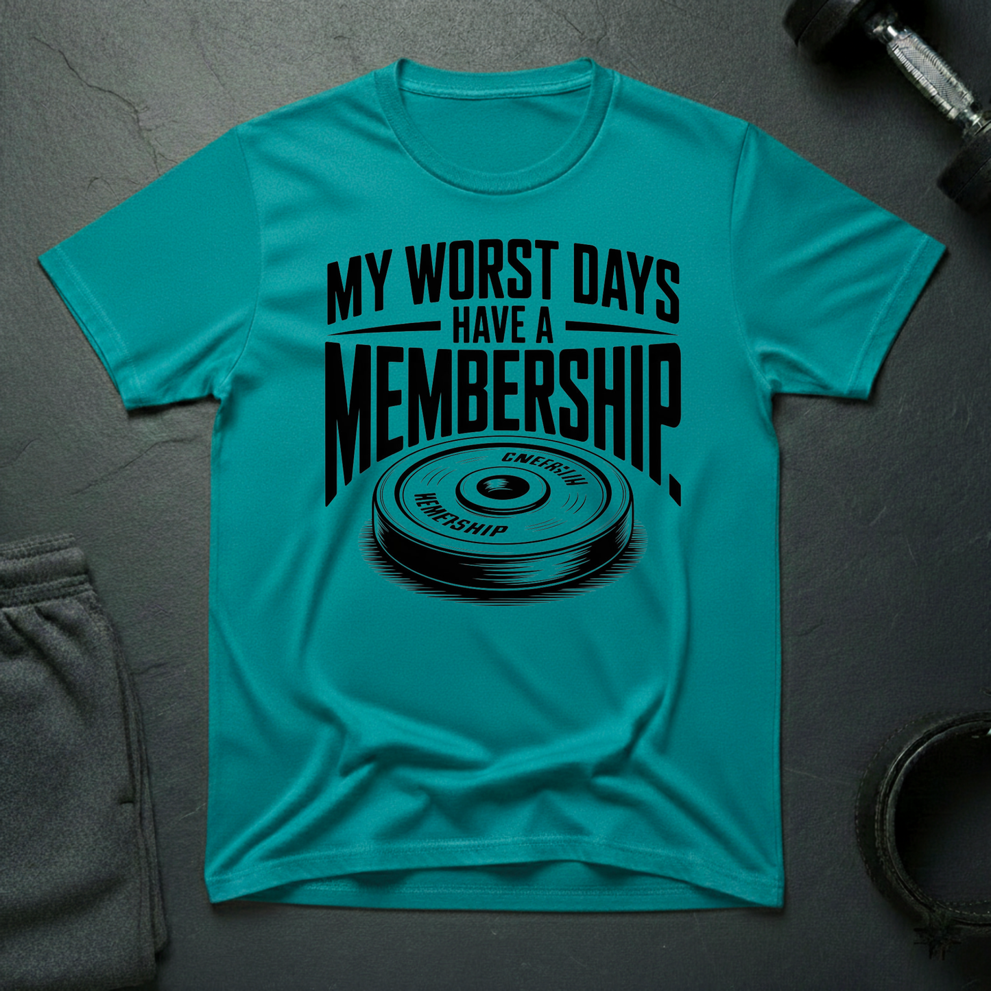 My Worst Days Have A Membership T-Shirt