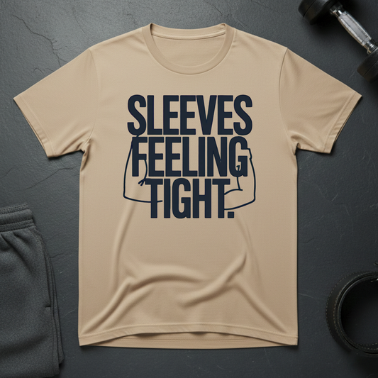 Sleeves Feeling Tight T-Shirt