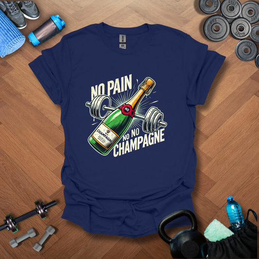 No Pain No Champagne T-Shirt