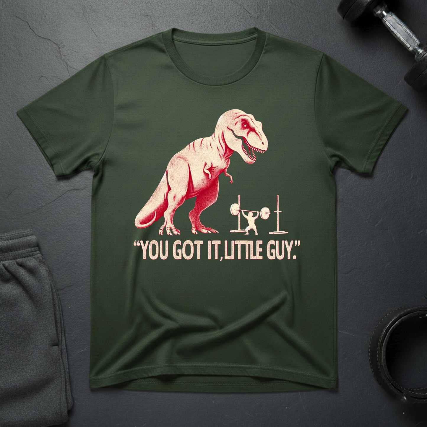 You Got It,Little Guy T-Shirt