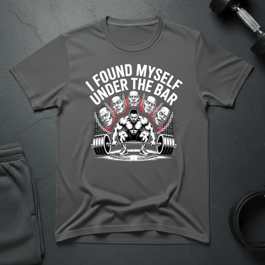 I Found Myself Under The Bar T-Shirt