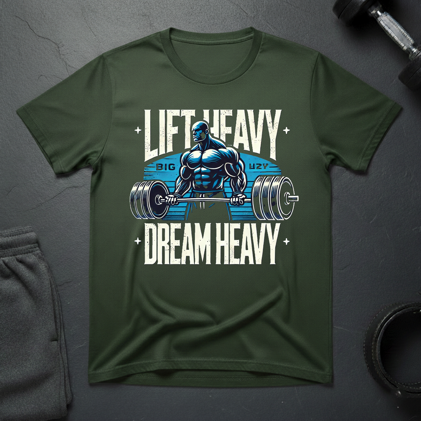 Lift Heavy Dream Heavy T-Shirt