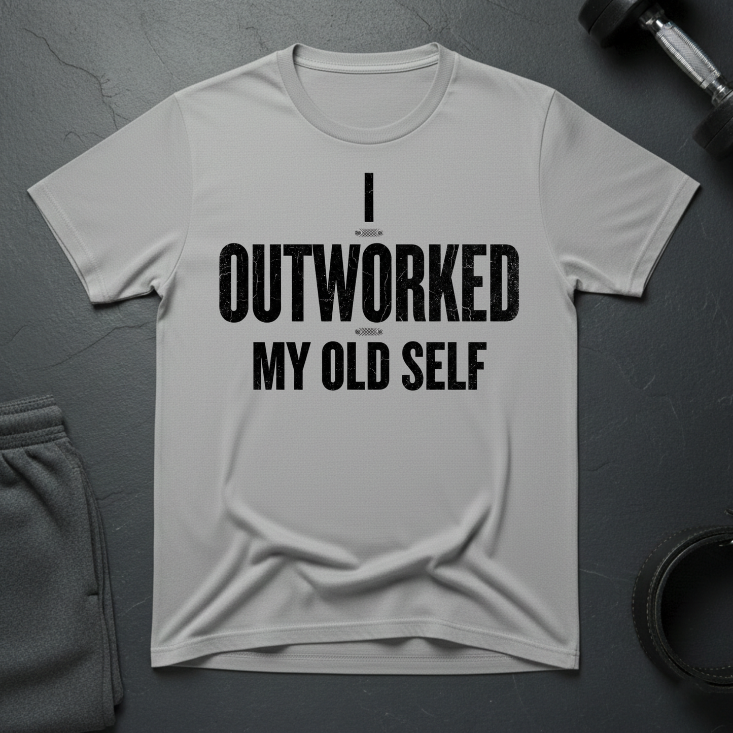 I Outworked My Old Self T-Shirt