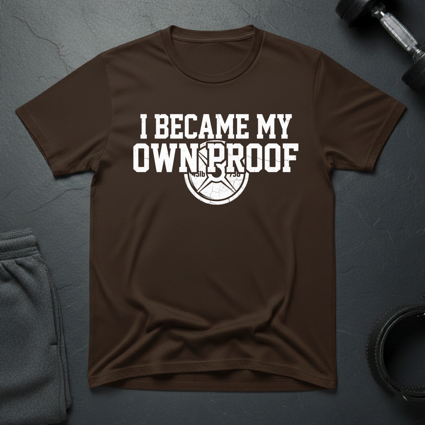 I Became My Own Proof T-Shirt