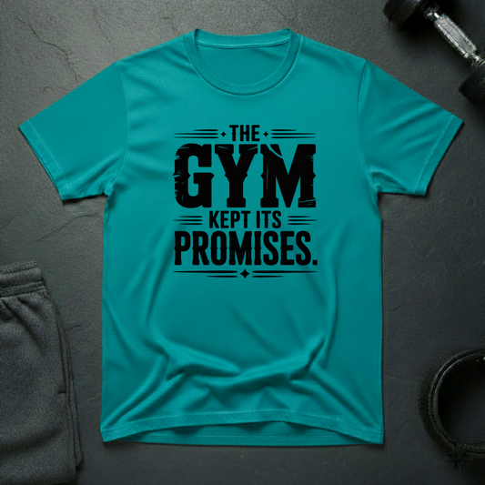 The Gym Kept It's Promises T-Shirt