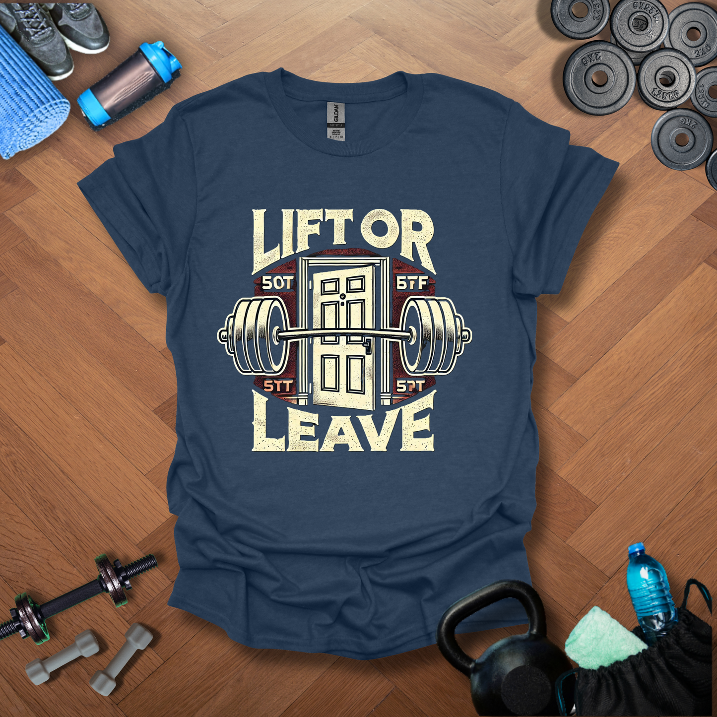 Lift Or Leave T-Shirt