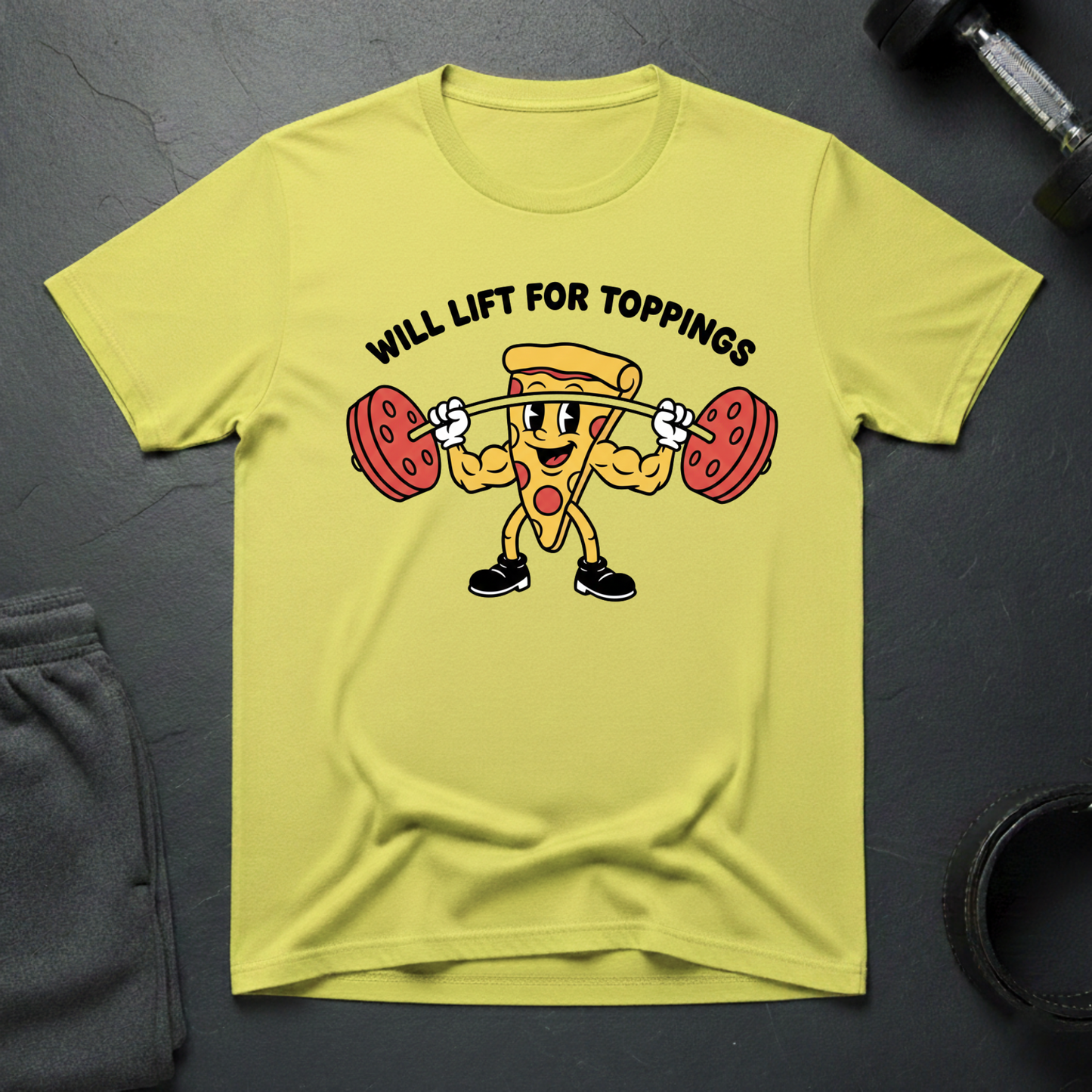 Will Lift For Toppings T-shirt