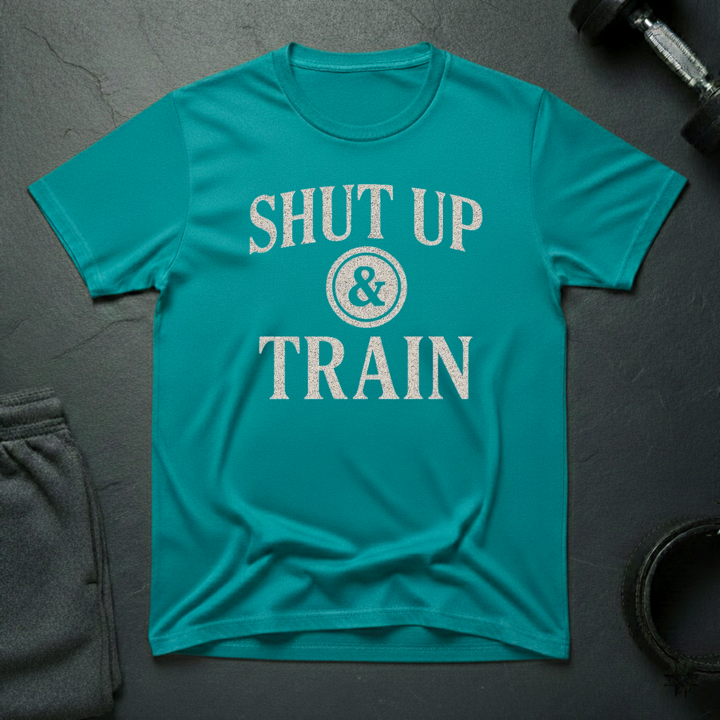 Shut Up & Train T-Shirt