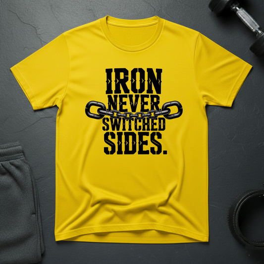 Iron Never Switched Sides T-Shirt