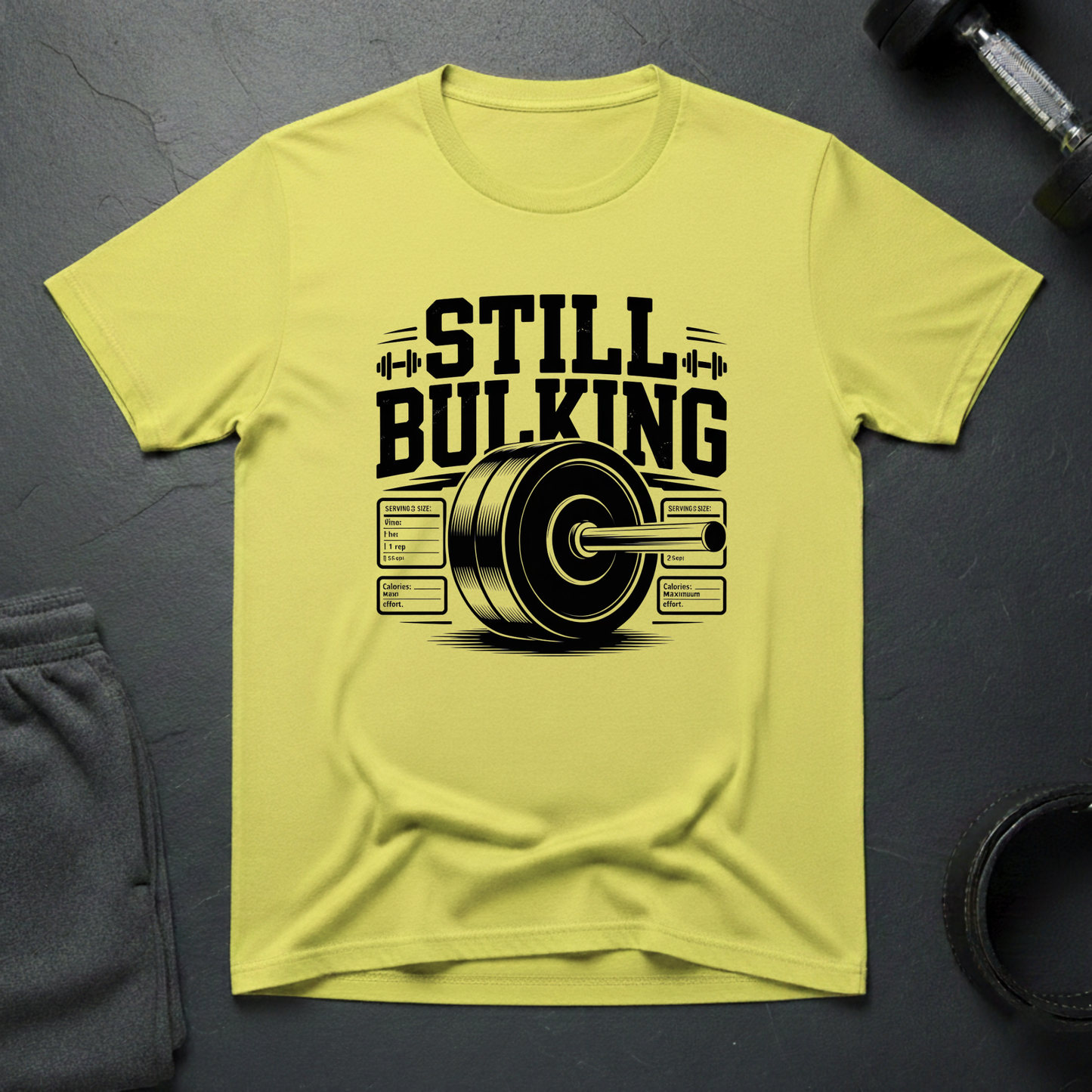 Still Bulking T-Shirt