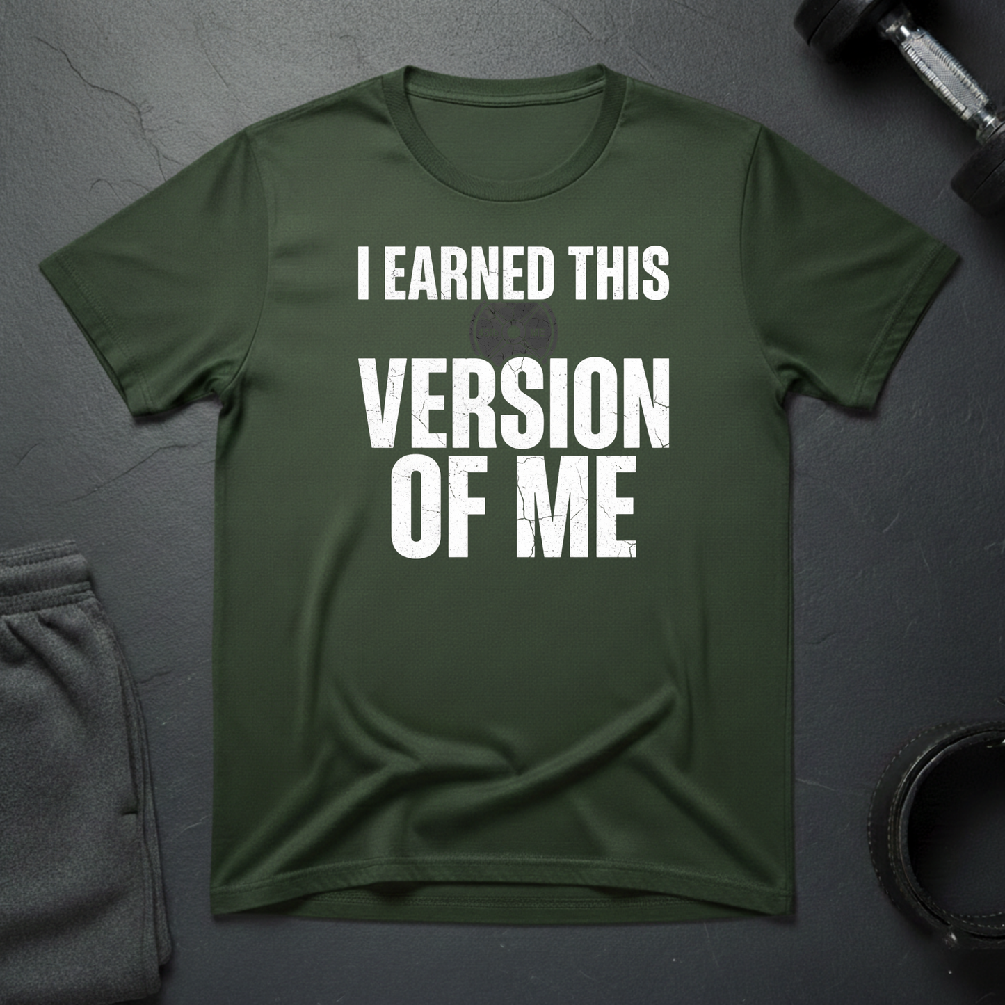 I Earned This Version Of Me T-Shirt