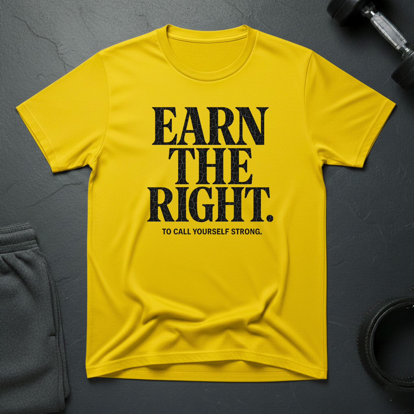 Earn The Right T-Shirt
