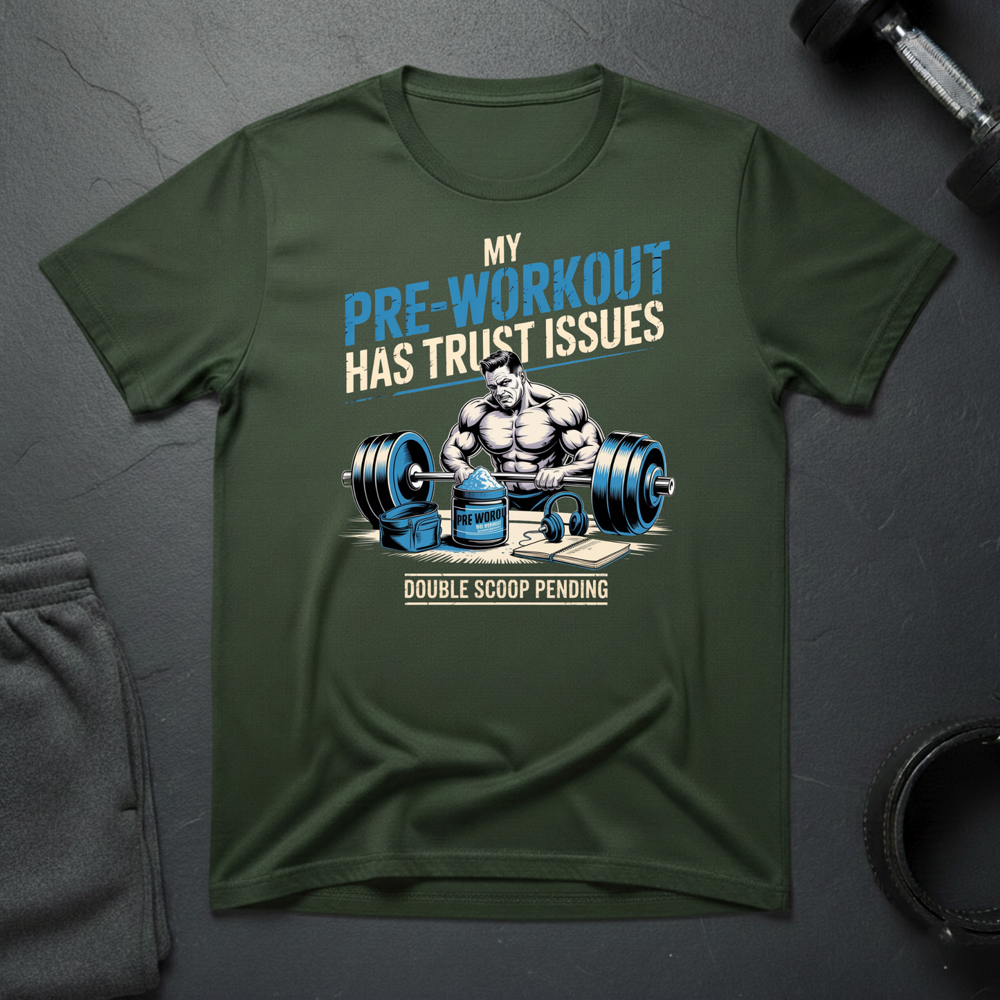 My Pre-Workout Has Trust Issues T-Shirt