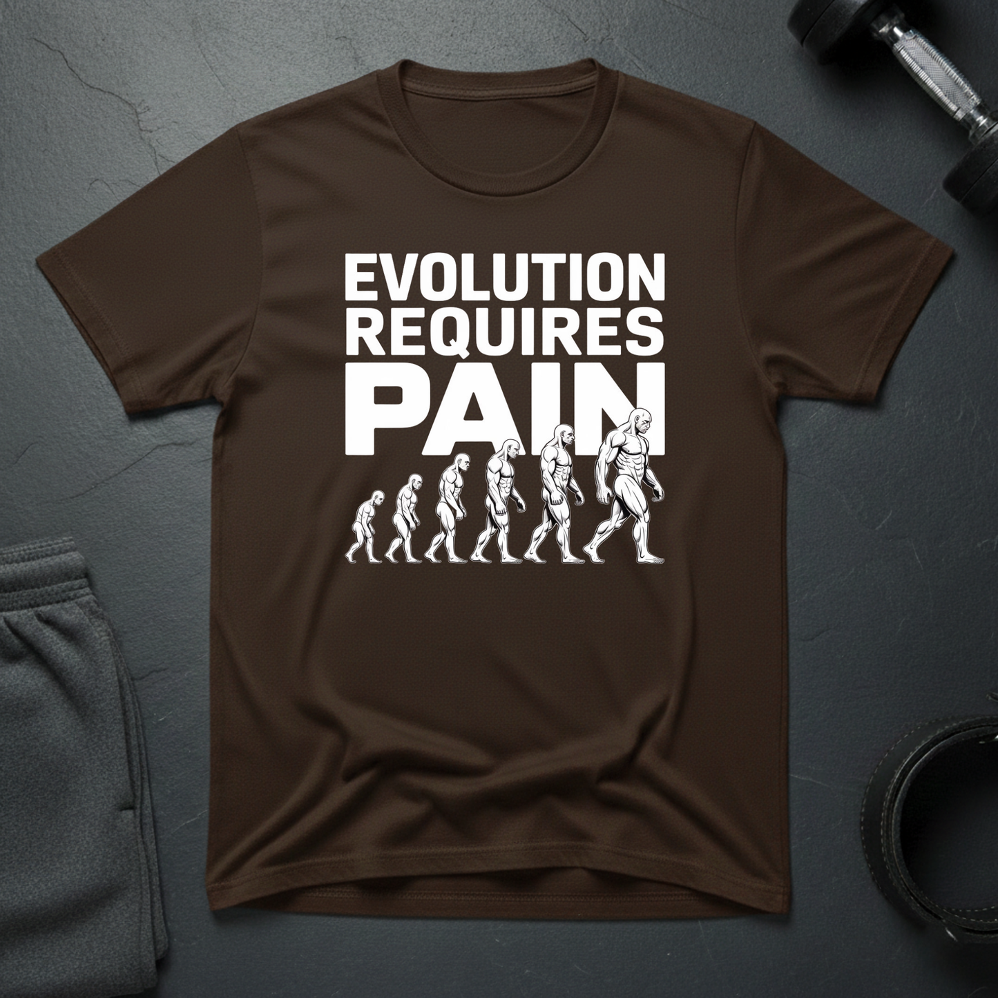 Evolution Requires Pain T-Shirt
