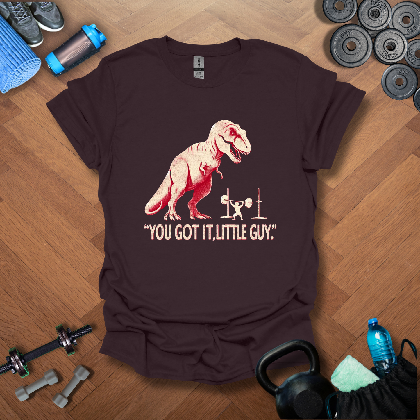 You Got It,Little Guy T-Shirt