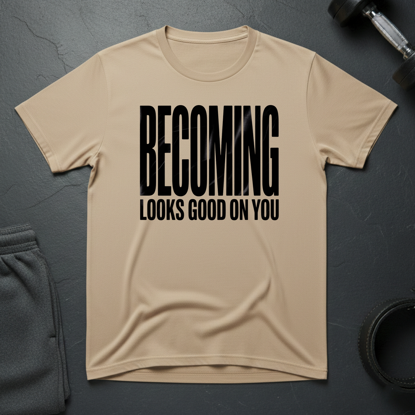 Becoming Looks Good On You T-Shirt