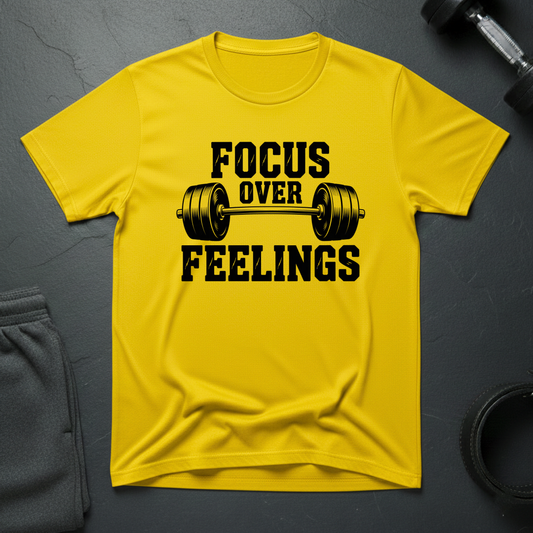 Focus Over Feelings T-Shirt
