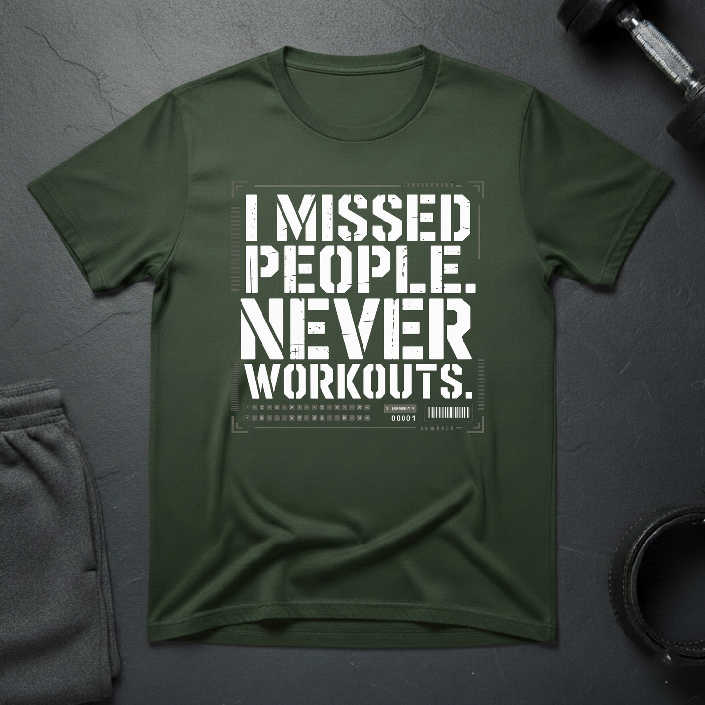 I Missed People Never Workouts T-Shirt