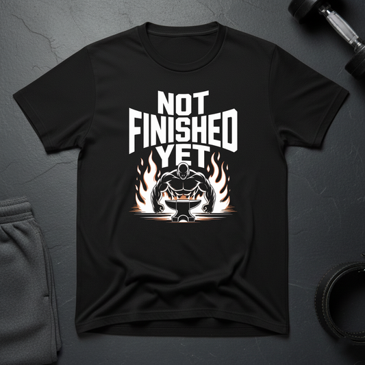 Not Finished Yet T-Shirt