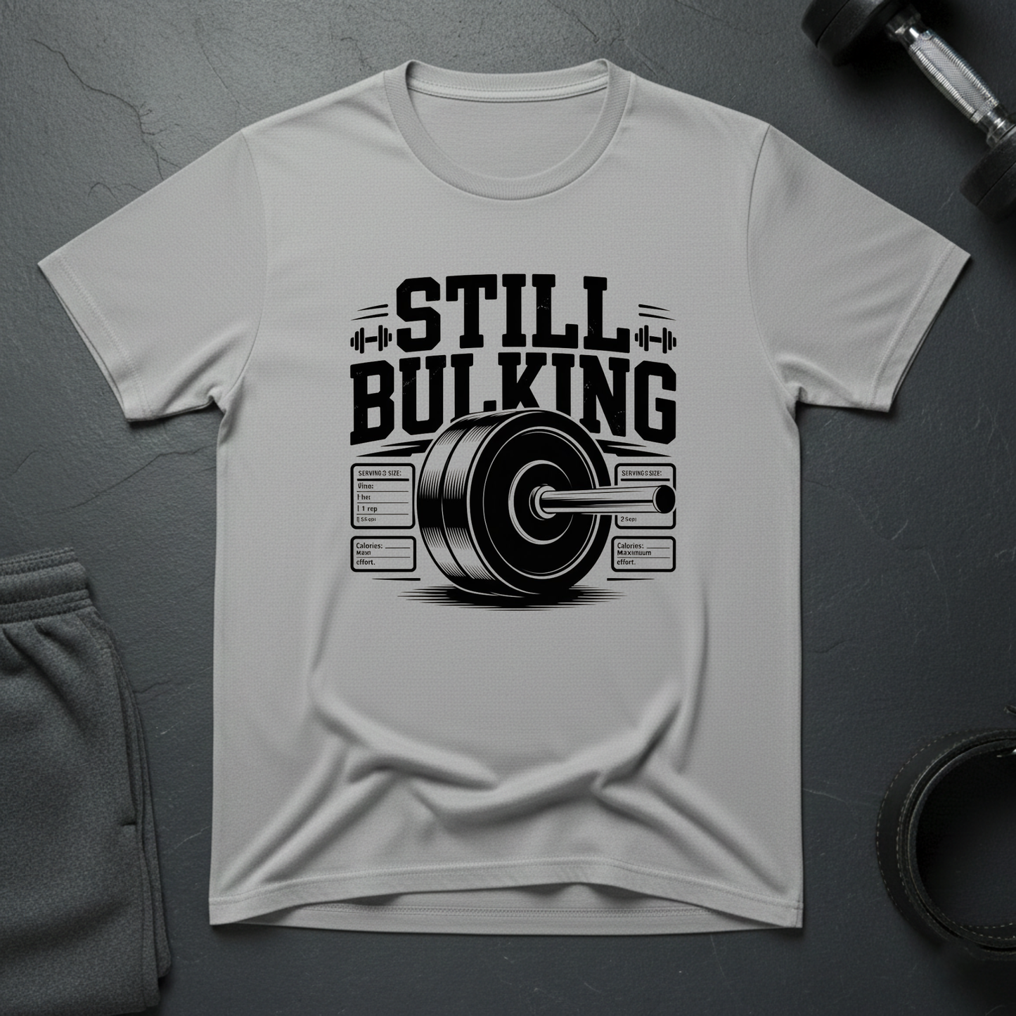 Still Bulking T-Shirt