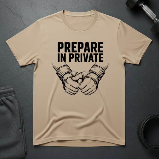 Prepare In Private T-Shirt