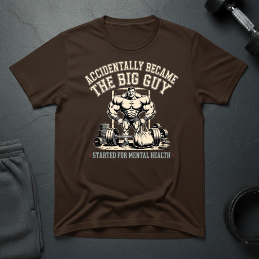 Accidentally Became The Big Guy T-Shirt