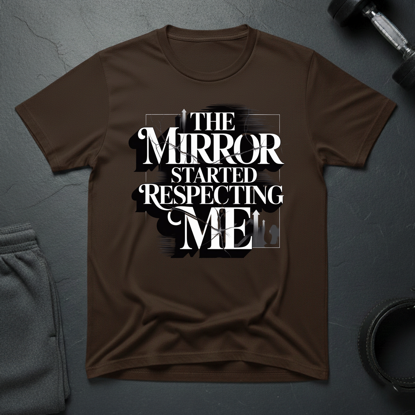The Mirror Started Respecting Me T-Shirt