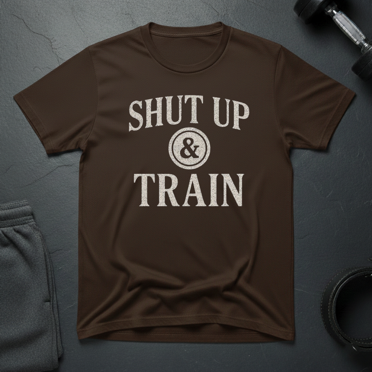 Shut Up & Train T-Shirt