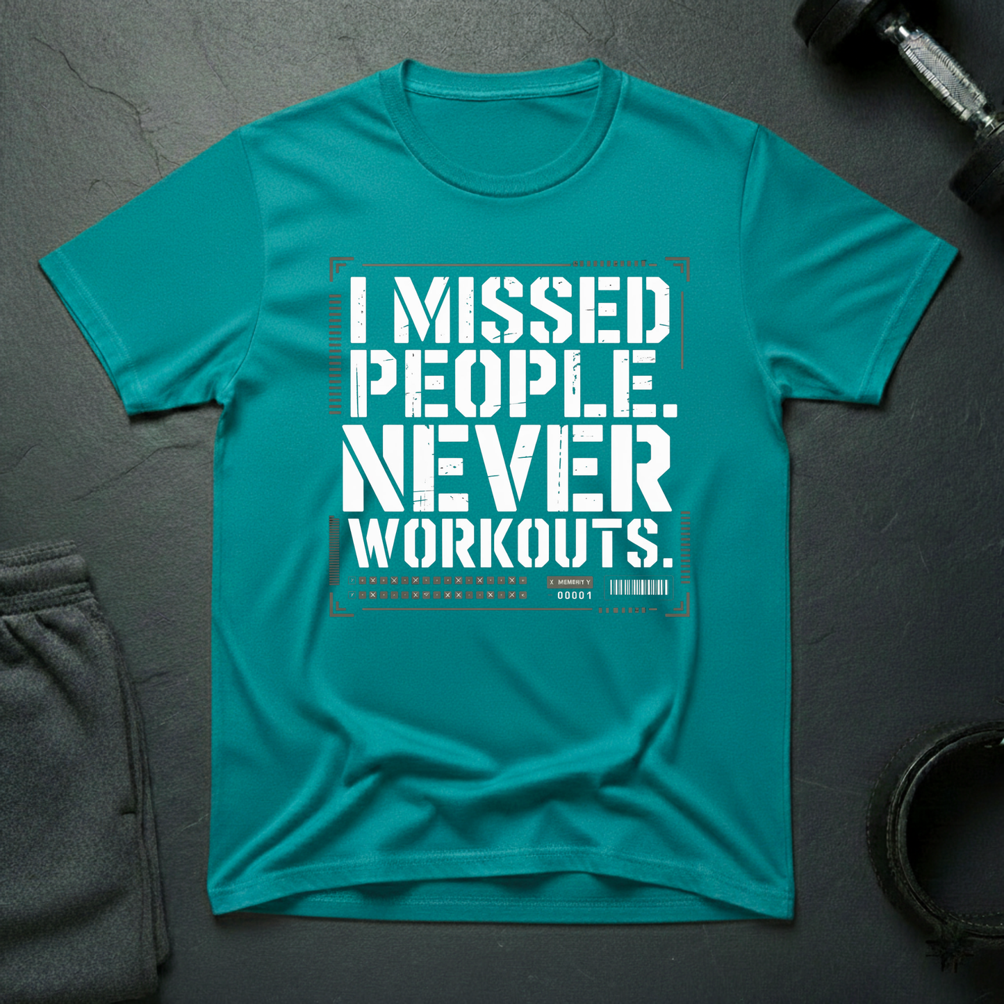 I Missed People Never Workouts T-Shirt