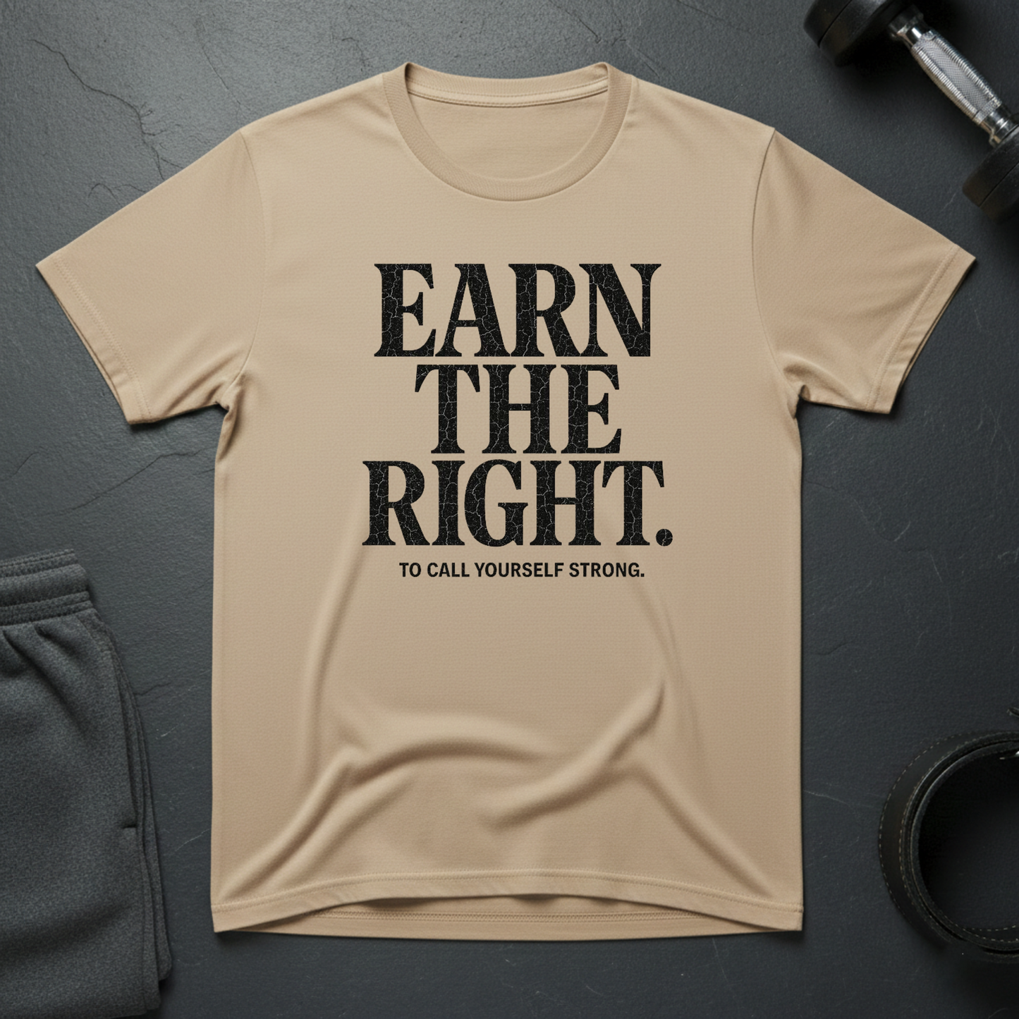 Earn The Right T-Shirt