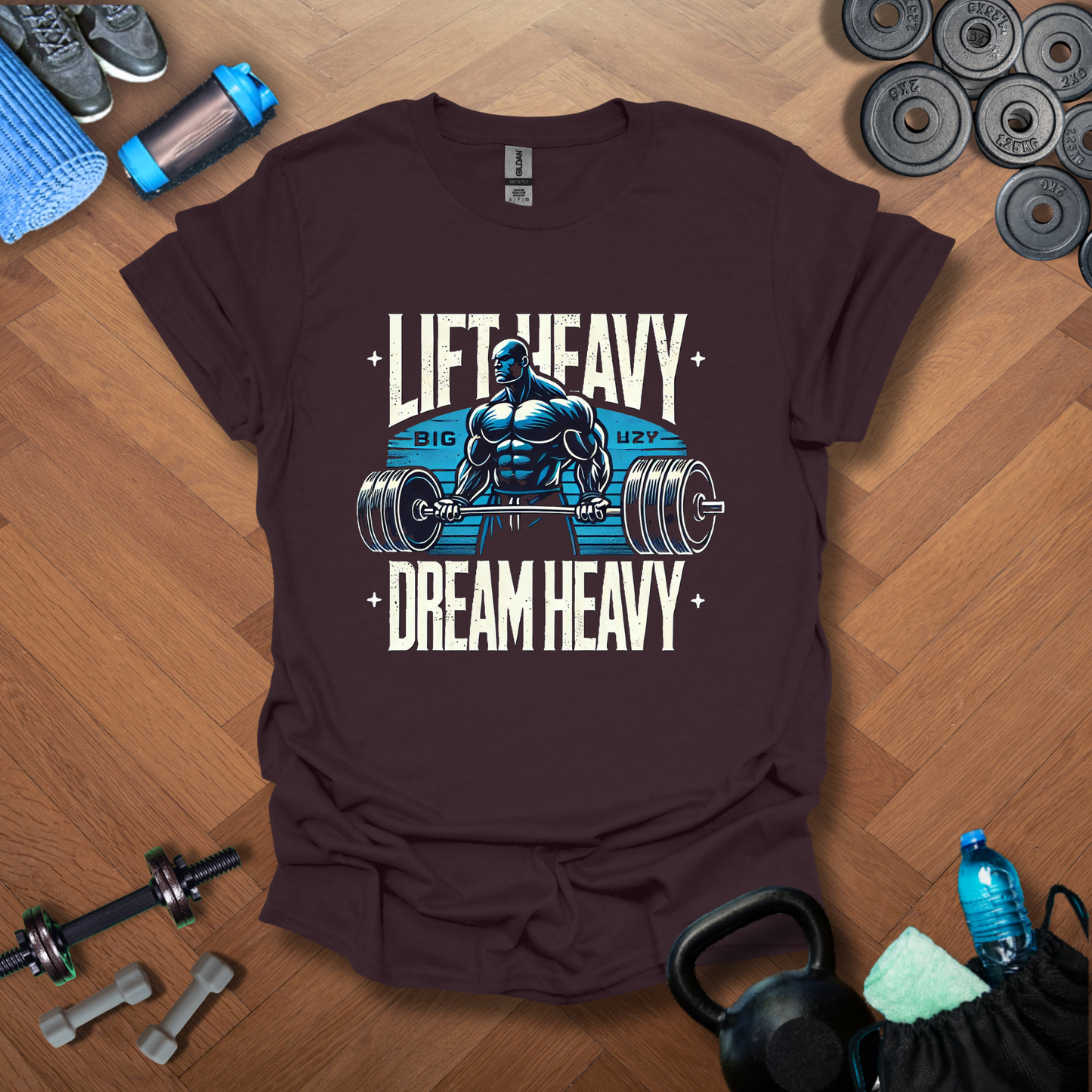 Lift Heavy Dream Heavy T-Shirt