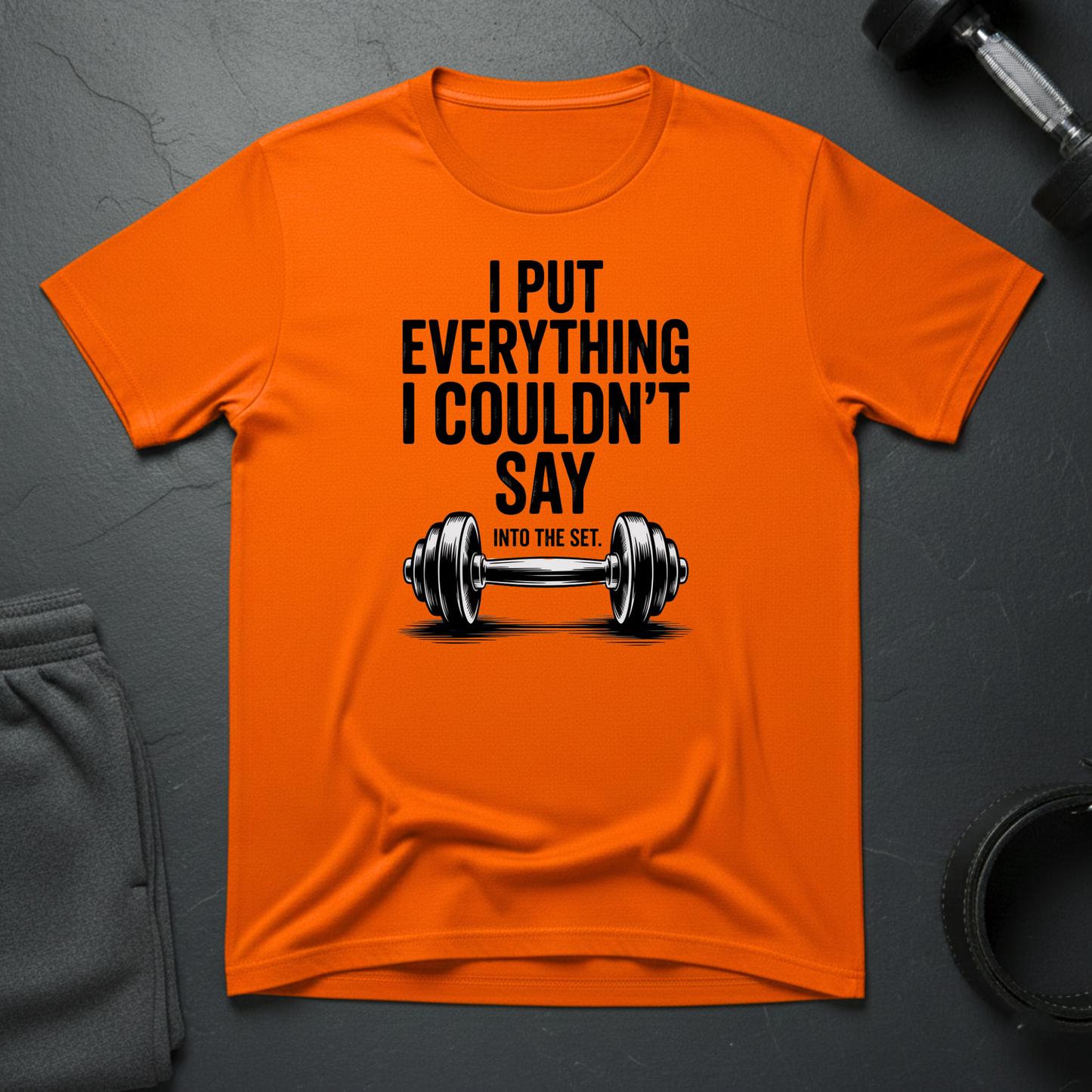 I Put Everything I Could't Say T-Shirt