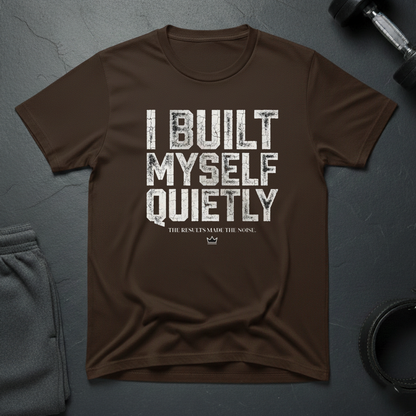 I Built Myself Quietly T-Shirt