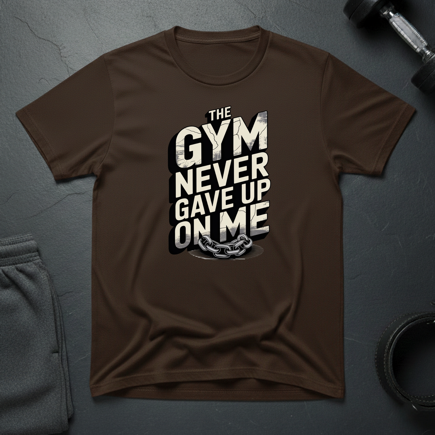 The Gym Never Gave Up On Me T-Shirt