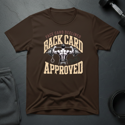 Face Card Declined Back Card Approved T-Shirt