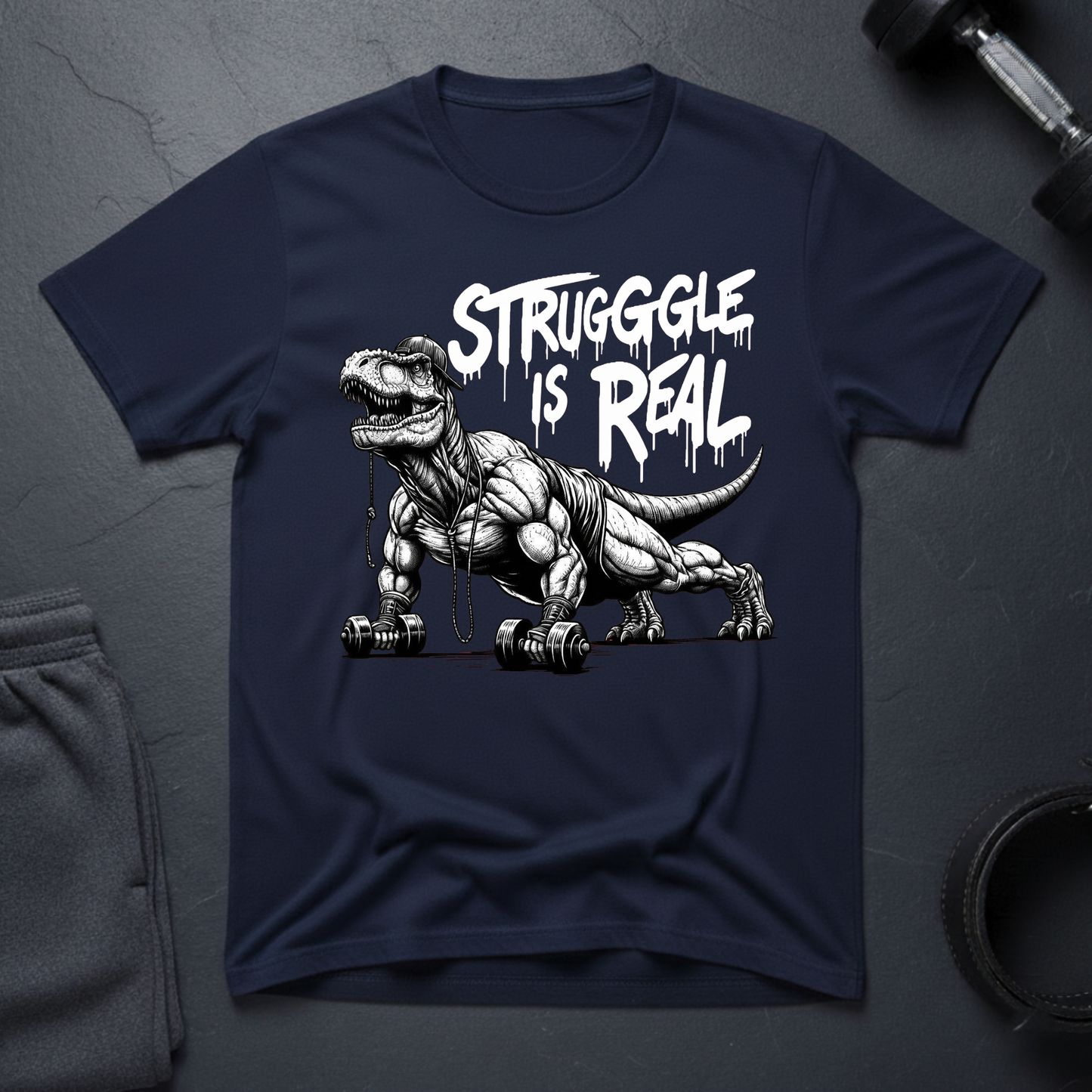 Struggle Is Real T-Shirt