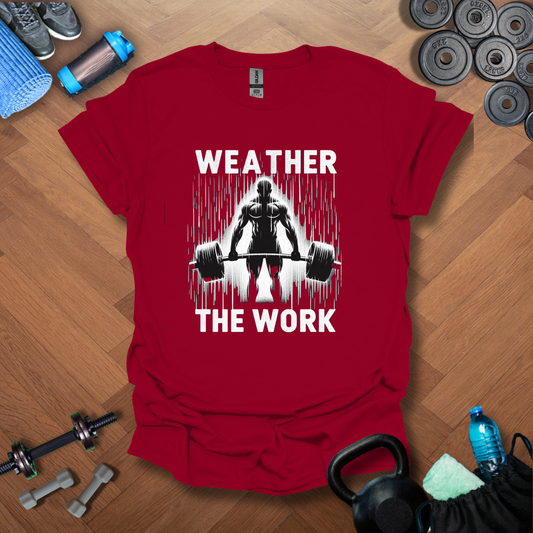 Weather The Work T-Shirt
