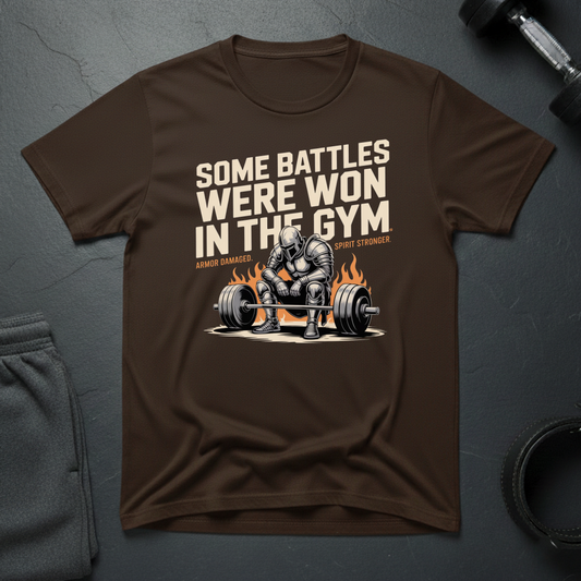 Some Battles Were Won In The Gym T-Shirt