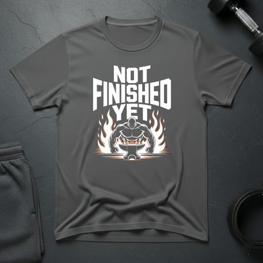 Not Finished Yet T-Shirt