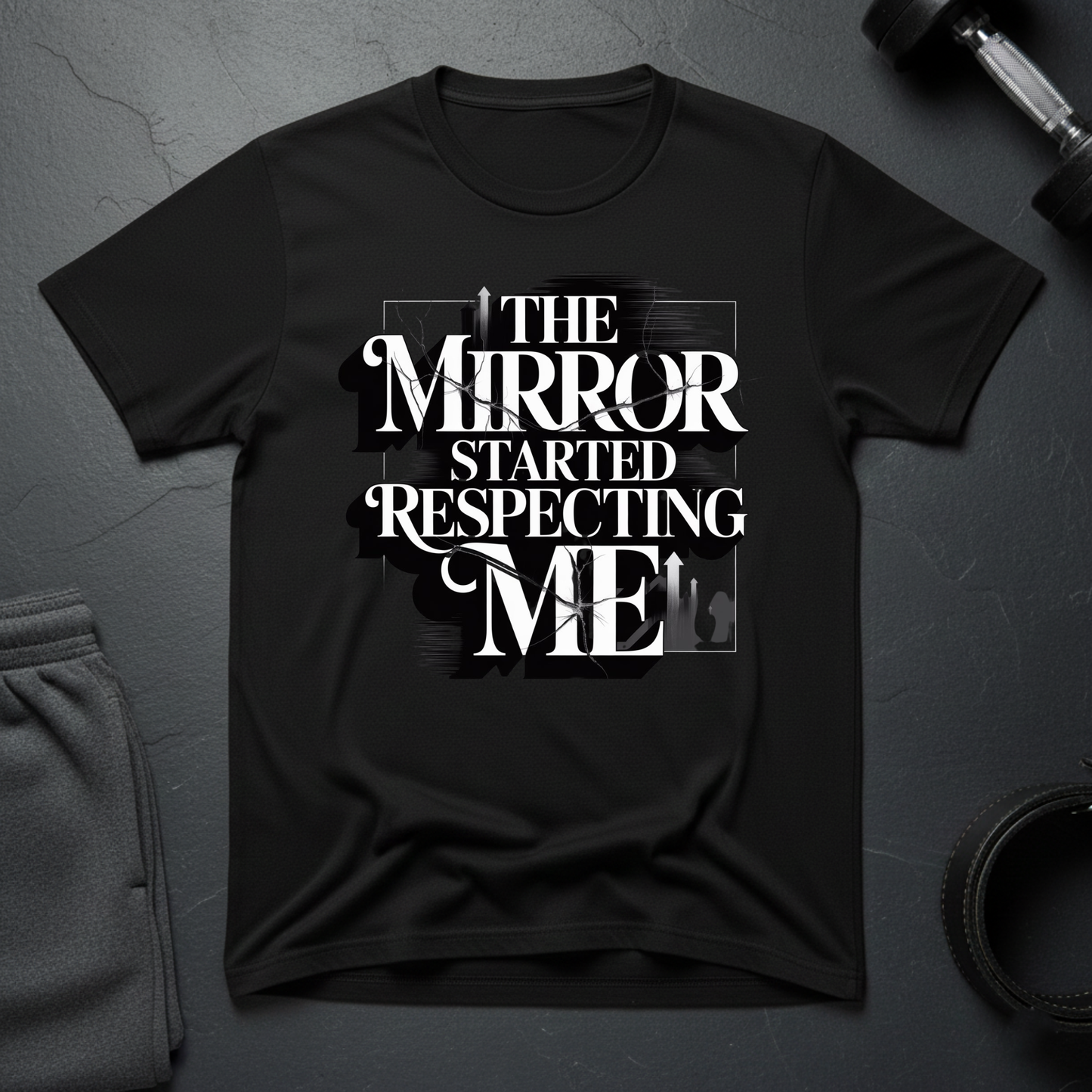 The Mirror Started Respecting Me T-Shirt