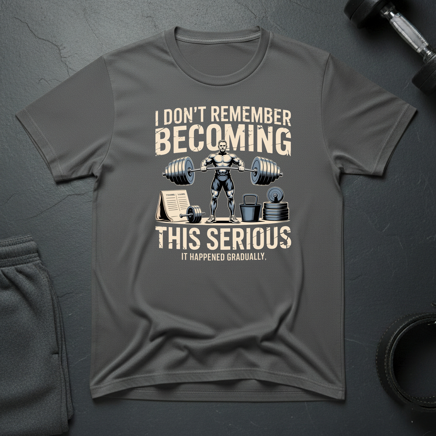 I Don't Remember Becoming This Serious T-Shirt