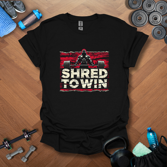 Shred To Win T-Shirt