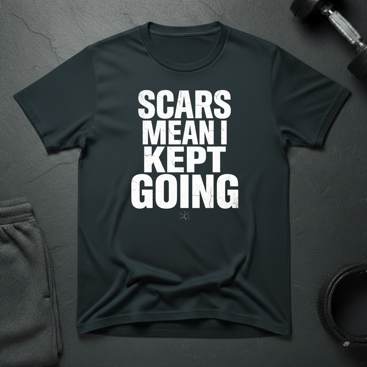 Scars Mean I Kept Going T-Shirt