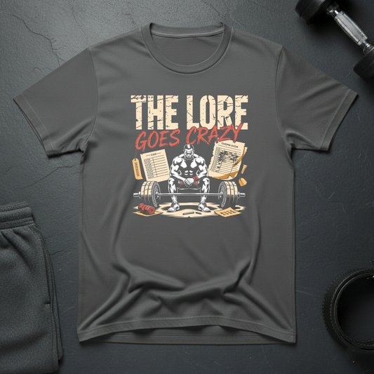 The Lore Goes Crazy T-Shirt