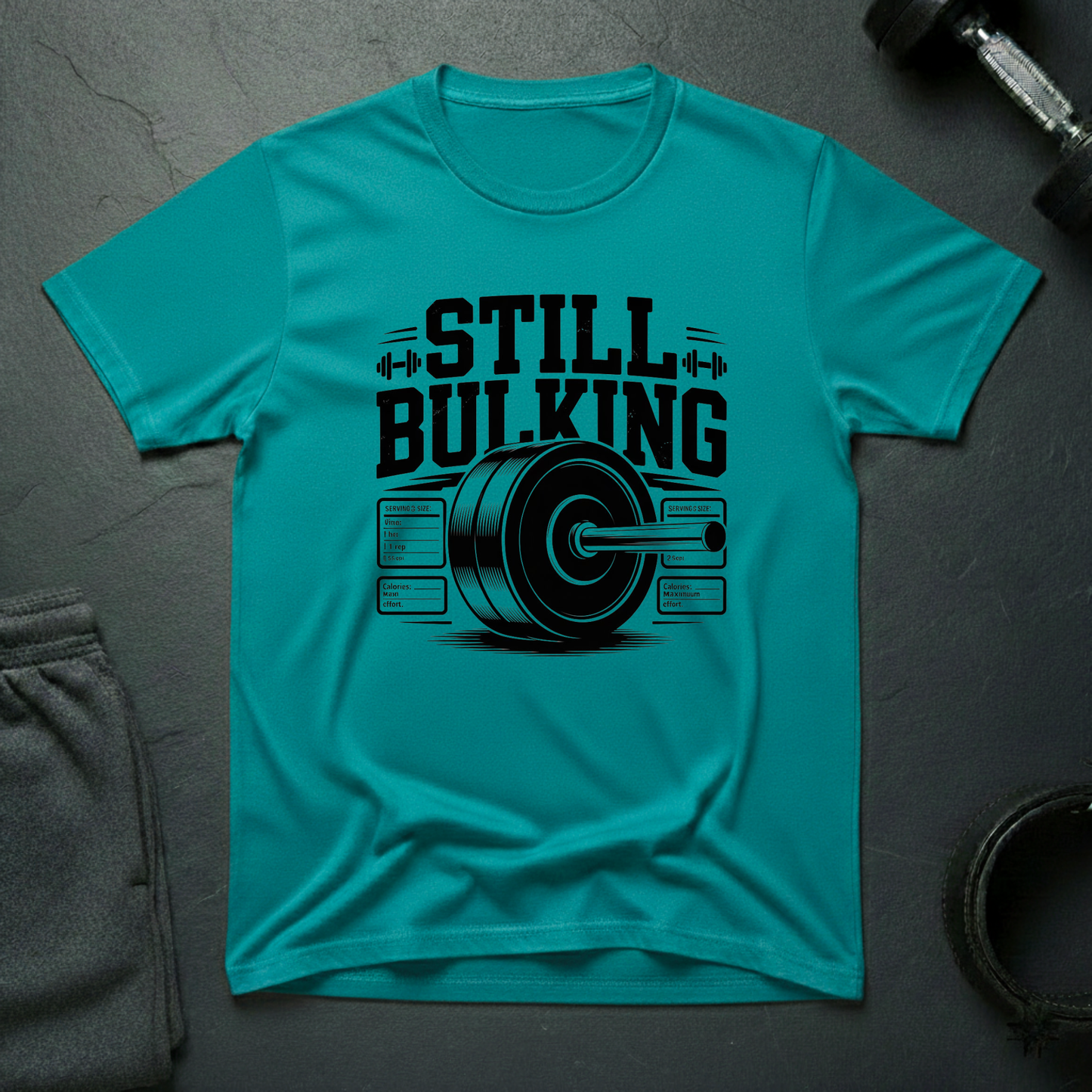 Still Bulking T-Shirt