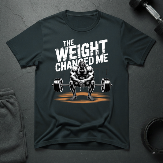 The Weight Changed Me T-Shirt