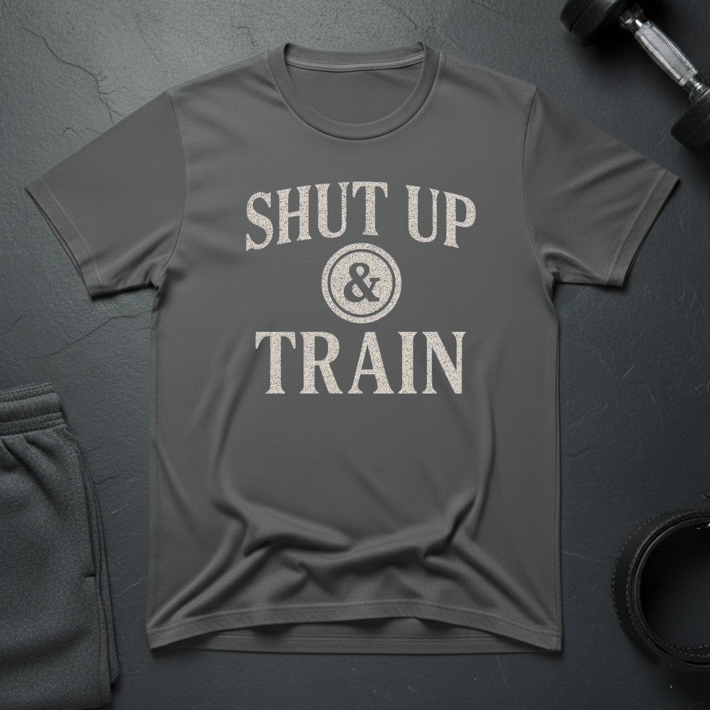 Shut Up & Train T-Shirt