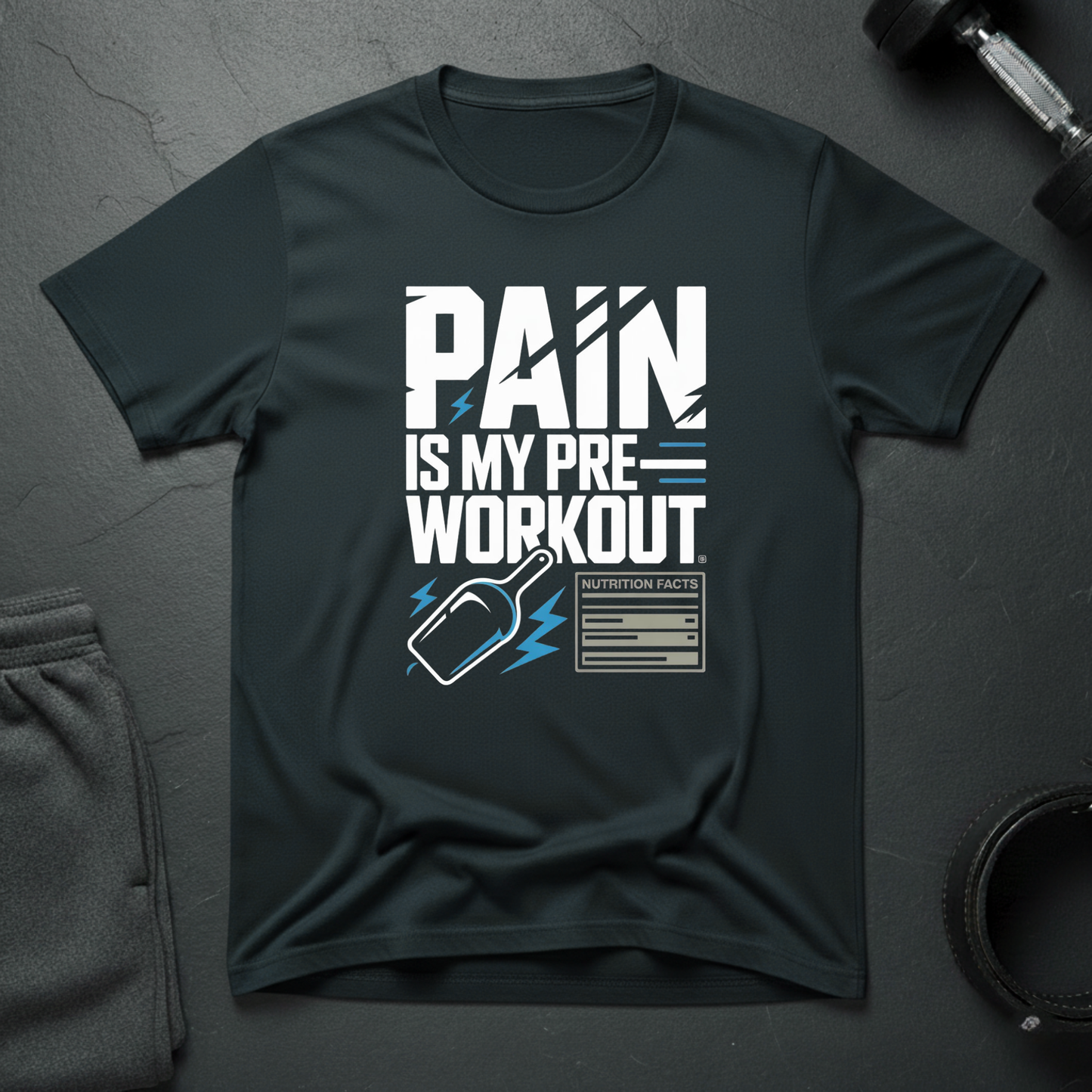 Pain Is My Pre-Workout T-Shirt